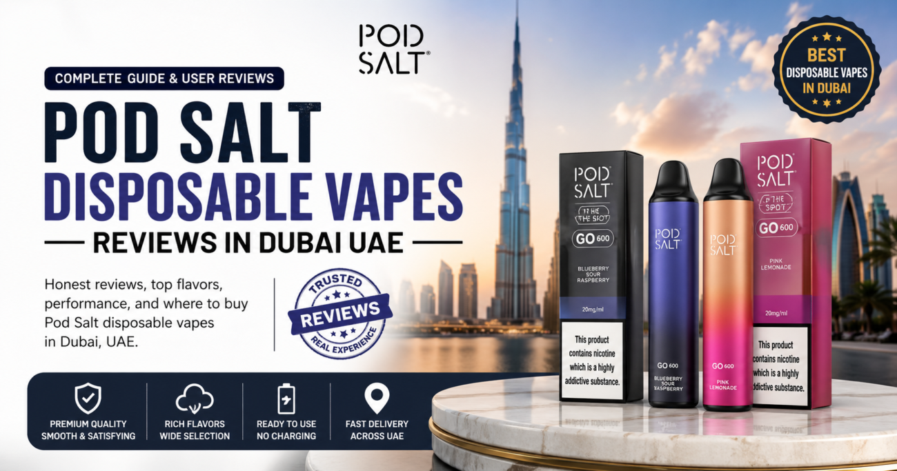 Pod Salt Disposable Vapes Reviews in Dubai UAE