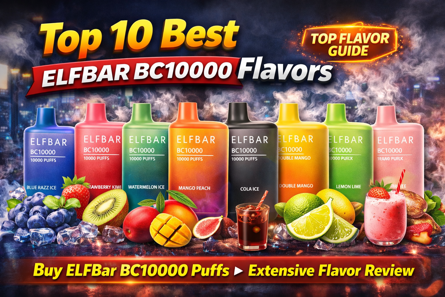 Top 10 Best ELFBAR BC10000 Flavors