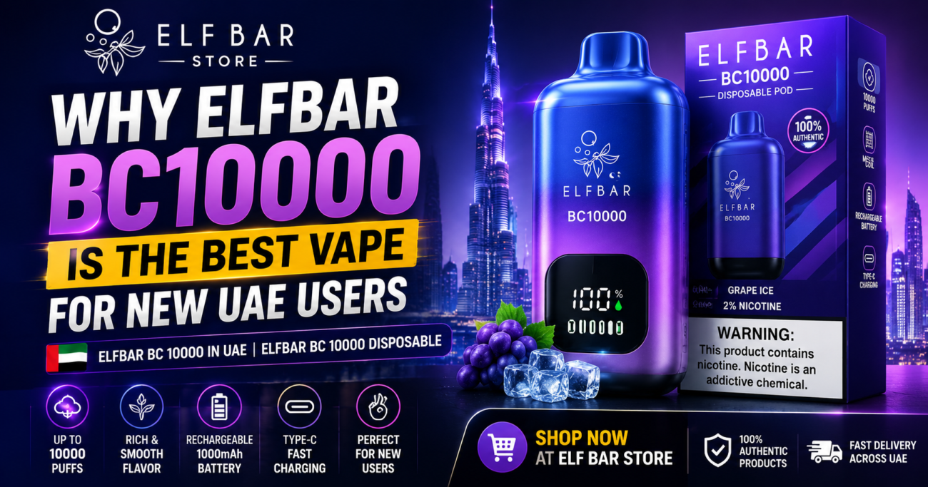 Why ELFBAR BC10000 Is the Best Vape for New UAE Users