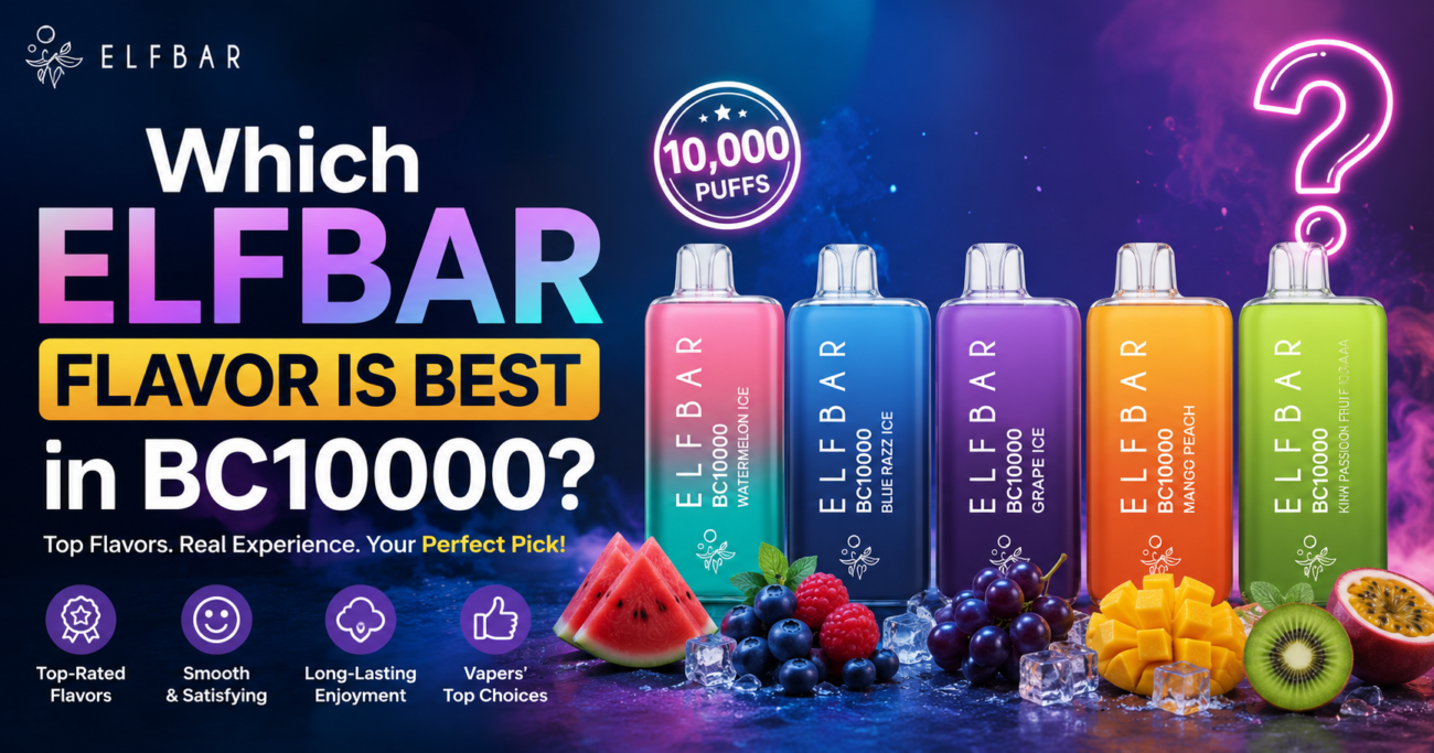 Which ELFBAR Flavor Is Best in BC10000