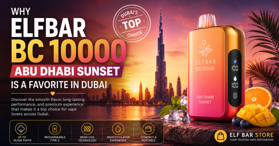 Why Elfbar BC 10000 Abu Dhabi Sunset is a Favorite in Dubai