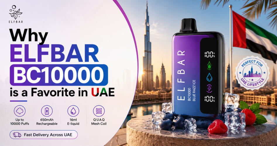 Why ELFBAR BC10000 is a Favorite in UAE