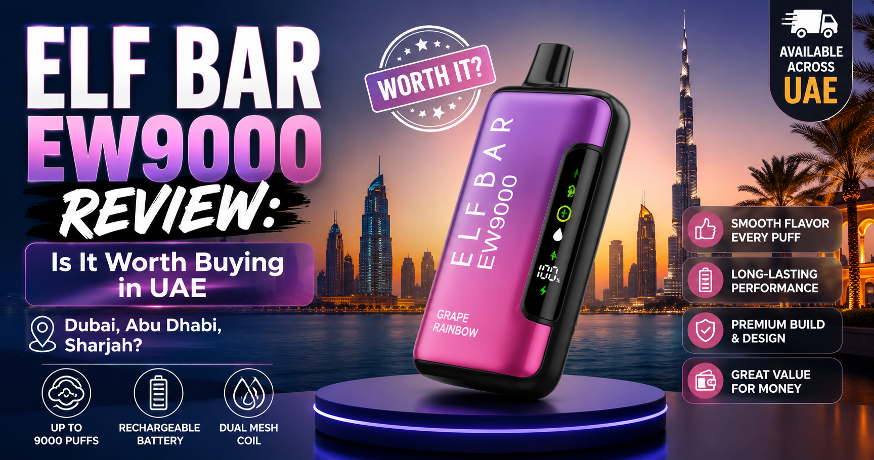 ELF Bar EW9000 Review: Is It Worth Buying in UAE (Dubai, Abu Dhabi, Sharjah)? ELF Bar EW9000 Review: Is It Worth Buying in UAE (Dubai, Abu Dhabi, Sharjah)?