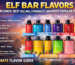 Elf Bar Flavors Explained: Best-Selling, Strongest, and Most Popular in the UAE