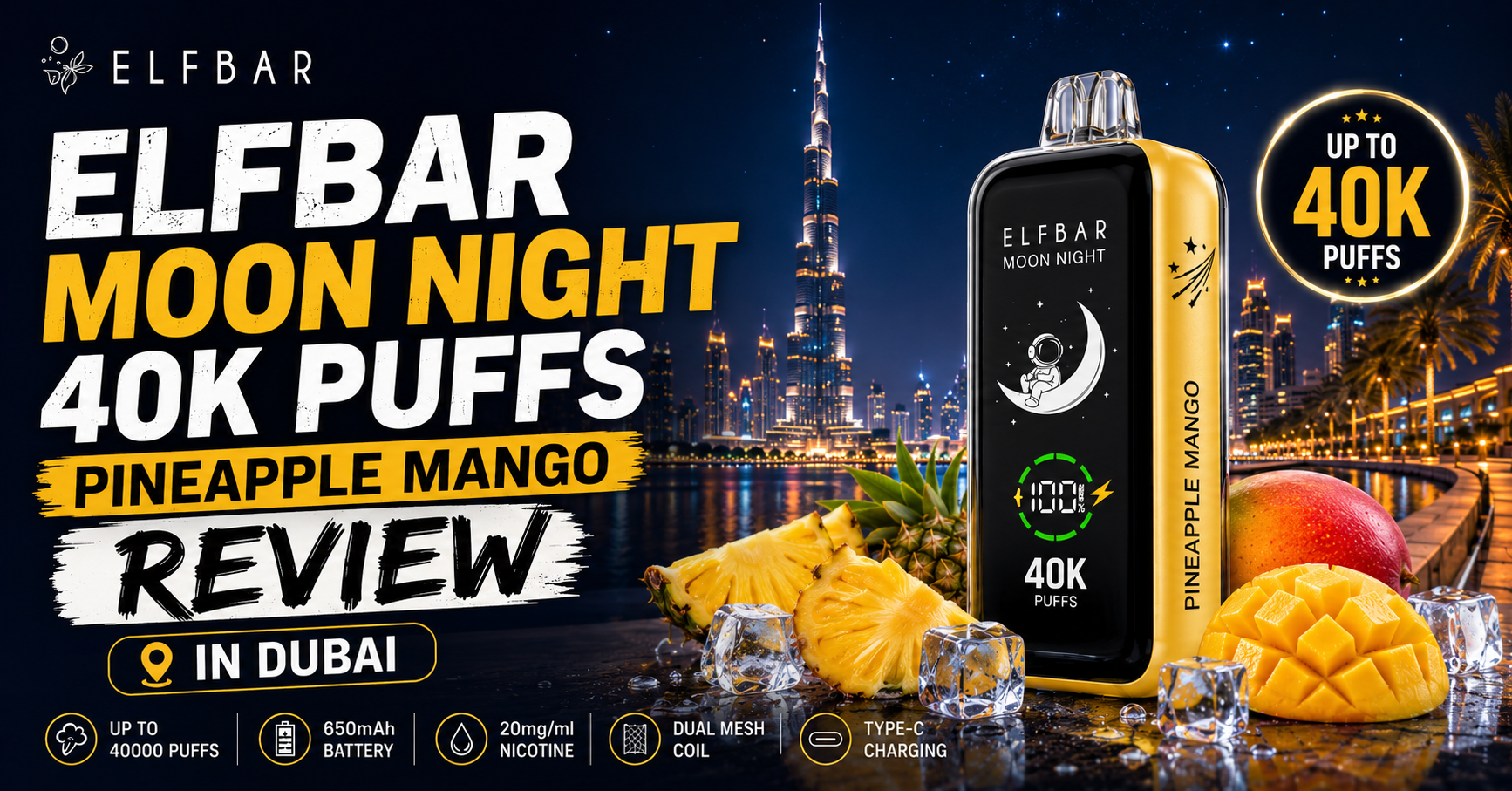 ELFBAR Moon Night 40k Puffs Pineapple Mango Review in Dubai