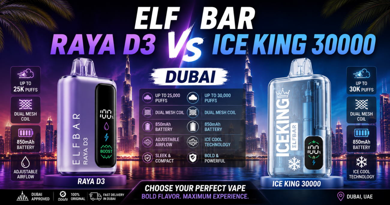 ELF Bar Raya D3 vs Ice King 30000 Dubai – Full Comparison 2026