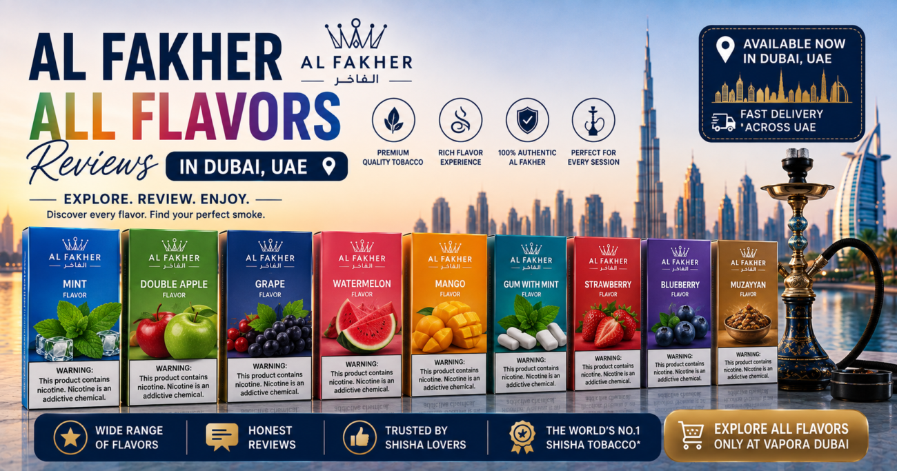 ChatGPT Image Aug 23, 2026, 02 03 30 AMAl Fakher All Flavors Reviews in Dubai UAE