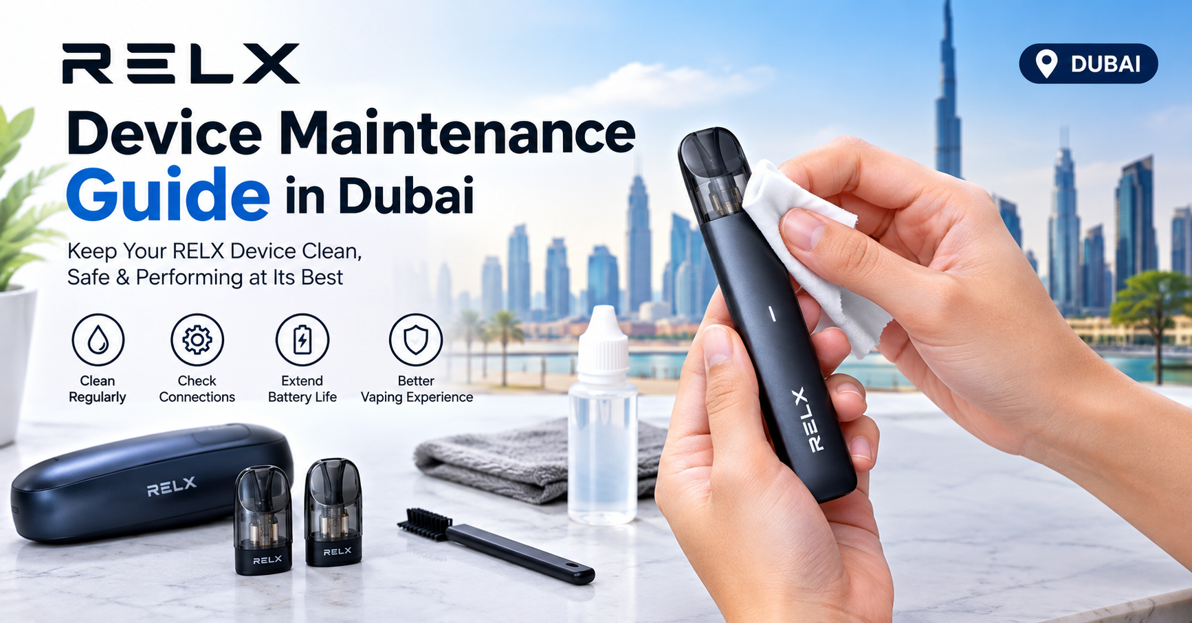 Relx Device Maintanance Guide in Dubai
