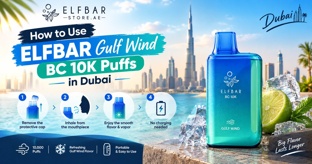 how to use ELFBAR Gulf Wind BC 10k Puffs in Dubai