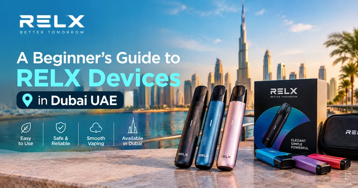 A Beginner’s Guide to RELX Devices in Dubai UAE